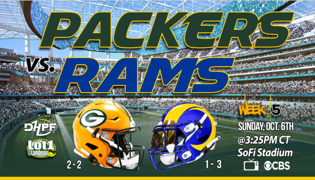 10-6-2024 V001 Game Day Green Bay Packers vs Los Angeles Rams Week 5 DHPF Die Hard Packer Fan