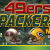 11-24-2024 SFvsGB Week 12 DHPF DIE HARD PACKER FAN Greg Goshaw PreGame